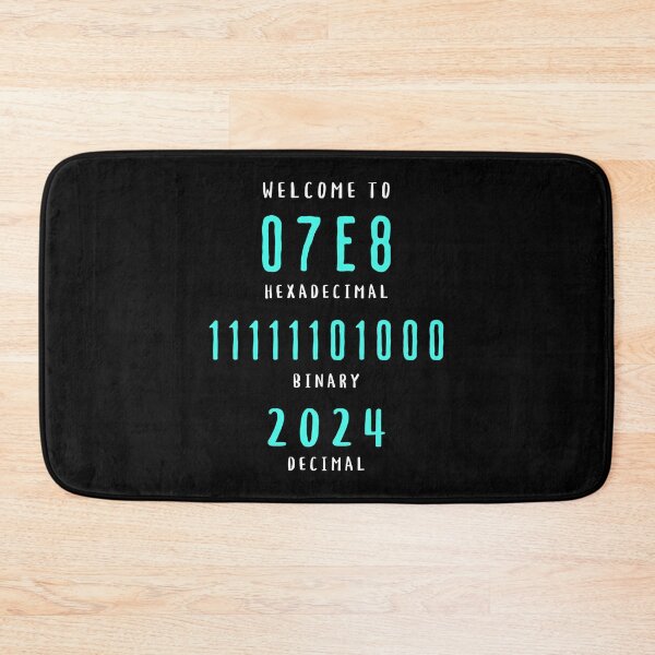 Item preview, Welcome to 07E8 hexadecimal, 11111101000 binary, 2024 decimal. Saying in English - makes sense designed and sold by Pflugart.