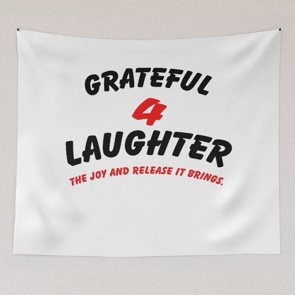 Item preview, I AM GRATEFUL FOR LAUGHTER designed and sold by BenO63.