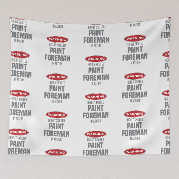 Item preview, Highly Skilled Paint Foreman in Action designed and sold by NermilioDesigns.