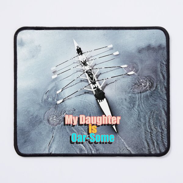 Item preview, Rowers Rowing - My Daughter is Oar-Some designed and sold by Michael van der Hoorn.