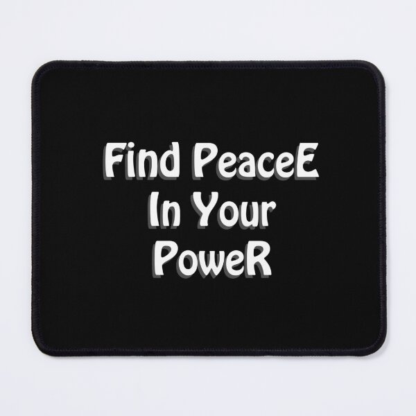 Item preview, (WF) Find peace in your power. designed and sold by greatvibes4u.