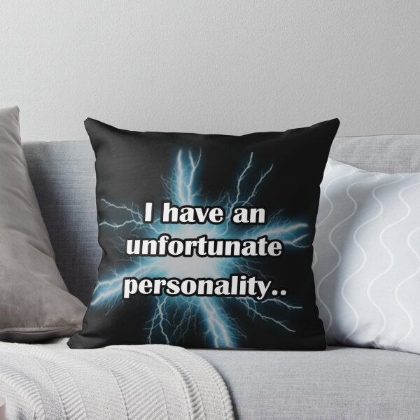 Item preview, I have an unfortunate personality  designed and sold by LinkyLankStank.