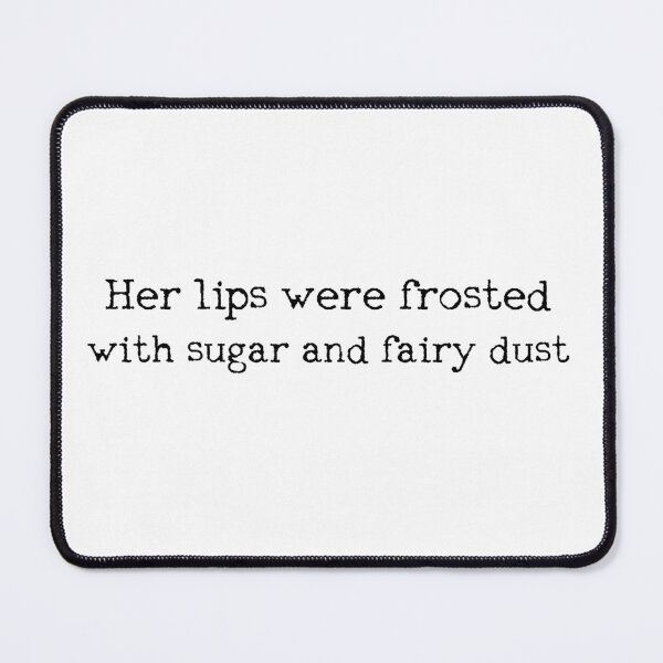 Item preview, Her Lips were Frosted with Sugar and Fairy Dust designed and sold by FaelynDesigns.