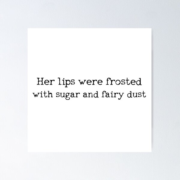 Item preview, Her Lips were Frosted with Sugar and Fairy Dust designed and sold by FaelynDesigns.