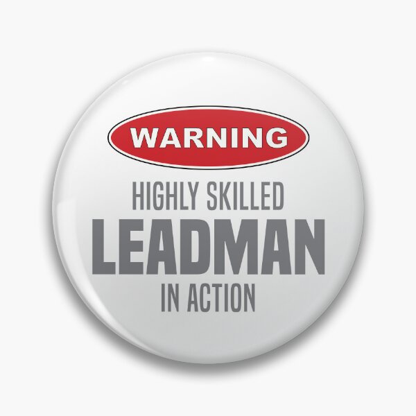 Item preview, Highly Skilled Leadman in Action designed and sold by NermilioDesigns.