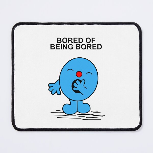 Item preview, Bored of being bored designed and sold by Scat the cat.