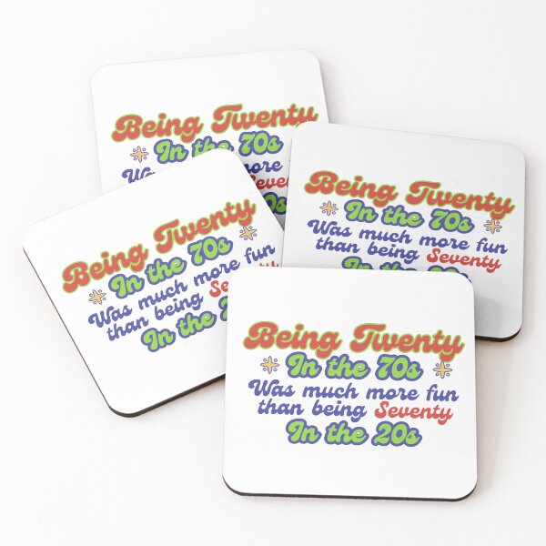 Item preview, Being twenty in the 70s was much more fun than being 70 in the 20s designed and sold by CyberArtistOne.