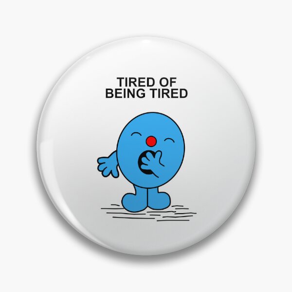 Item preview, Tired of being tired designed and sold by Scat the cat.