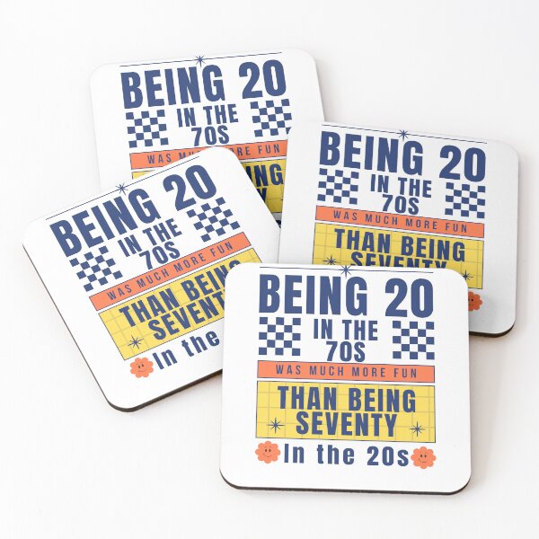 Item preview, Being twenty in the 70s was much more fun than being Seventy in the 20s designed and sold by CyberArtistOne.