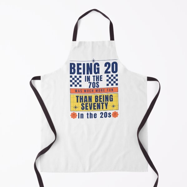 Item preview, Being twenty in the 70s was much more fun than being Seventy in the 20s designed and sold by CyberArtistOne.