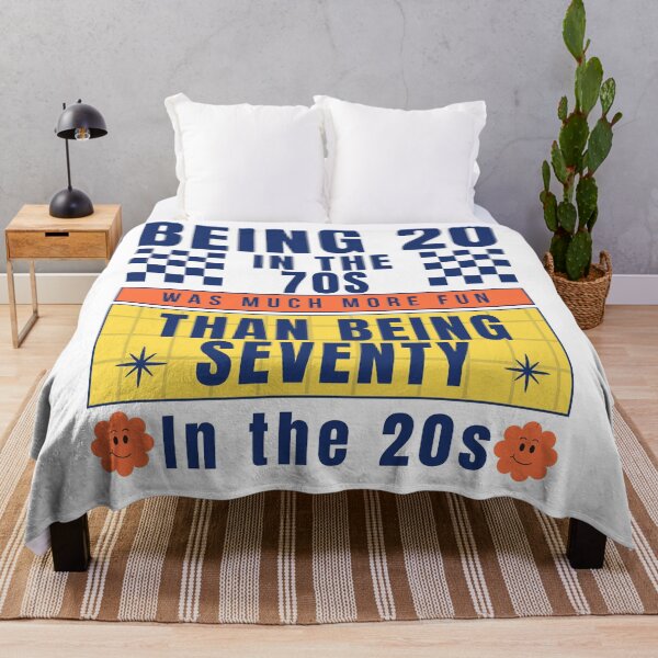 Item preview, Being twenty in the 70s was much more fun than being Seventy in the 20s designed and sold by CyberArtistOne.