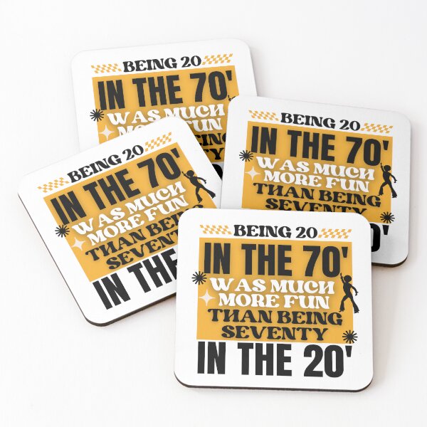 Item preview, Being twenty in the 70s was much more fun than being Seventy in the 20s designed and sold by CyberArtistOne.