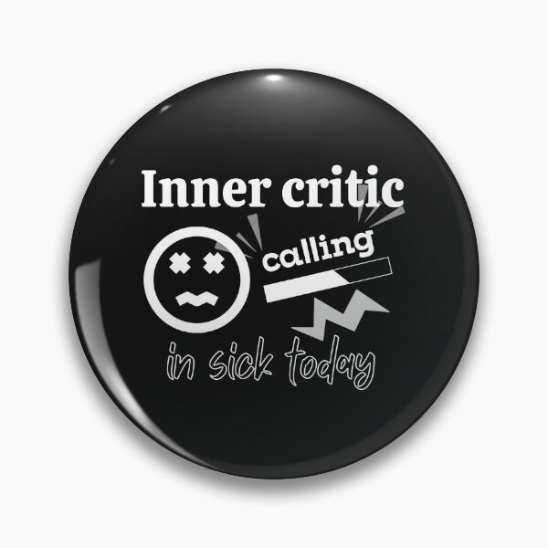 Item preview, inner critic calling in sick today motivational quote t-shirt designed and sold by Anna Sacha.