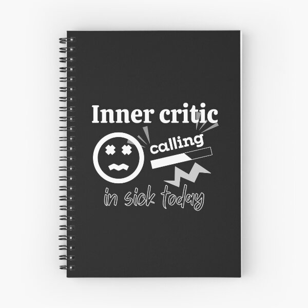 Item preview, inner critic calling in sick today motivational quote t-shirt designed and sold by Anna Sacha.