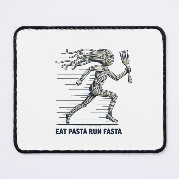 Item preview, Eat Pasta Run Fasta designed and sold by MushroomHut.