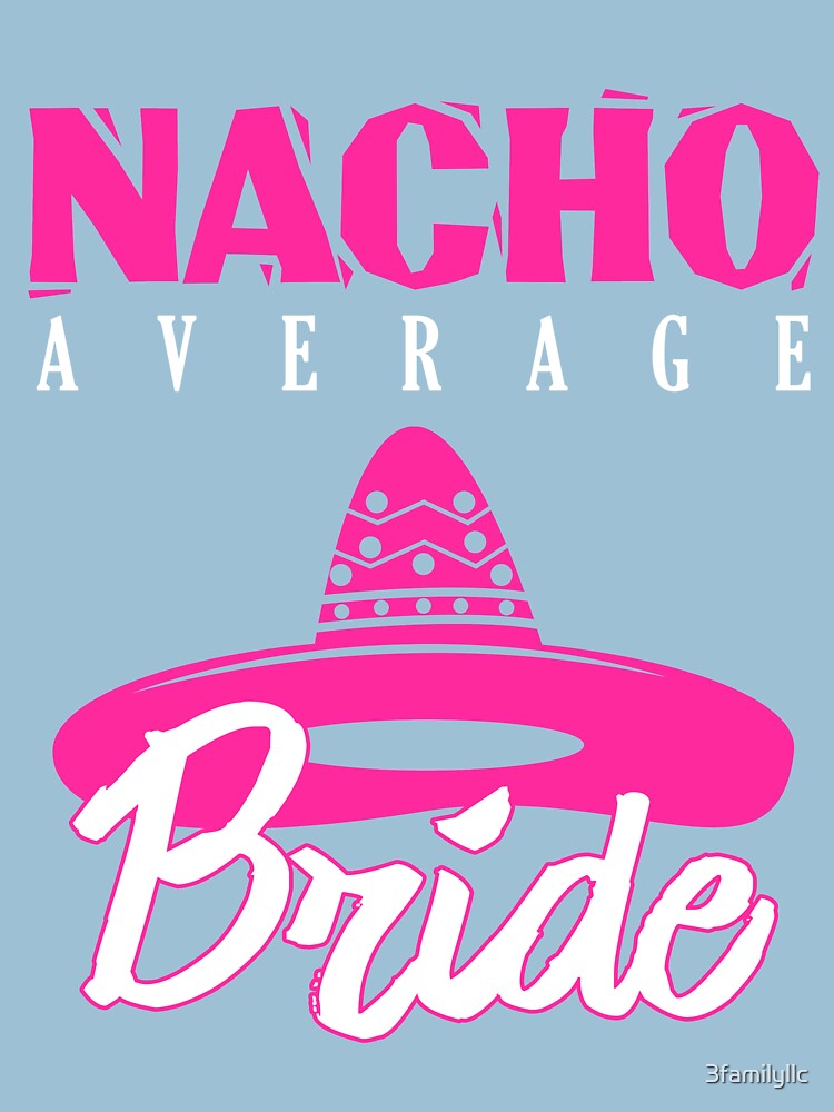 nacho bride