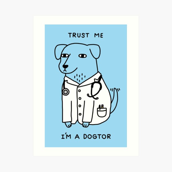 Dogtor Art Print