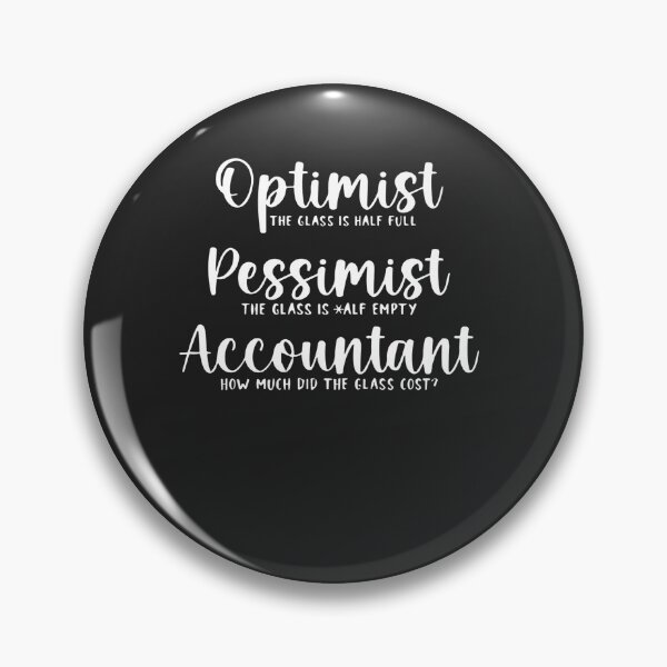 Artikelvorschau, Optimist Pessimist Buchhalter Glas Lustige Buchhaltung entworfen und verkauft von Pitchou07.