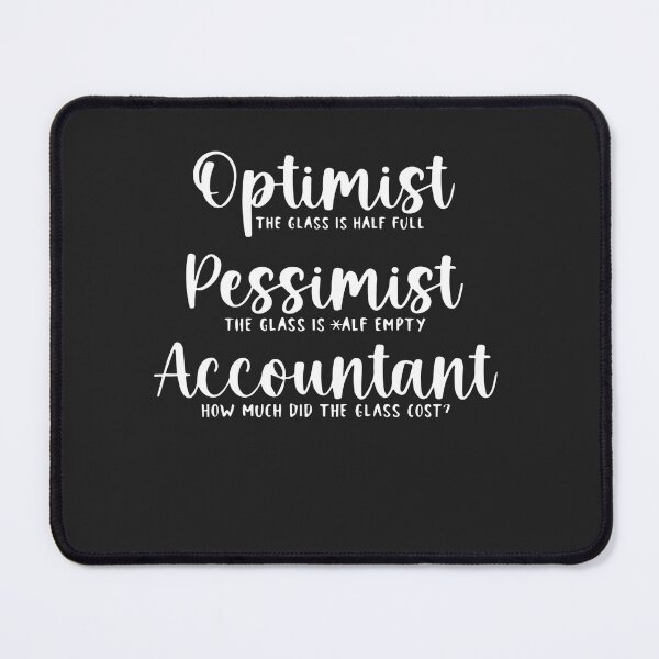 Item preview, Optimist Pessimist Accountant Glass Funny Accounting designed and sold by Pitchou07.