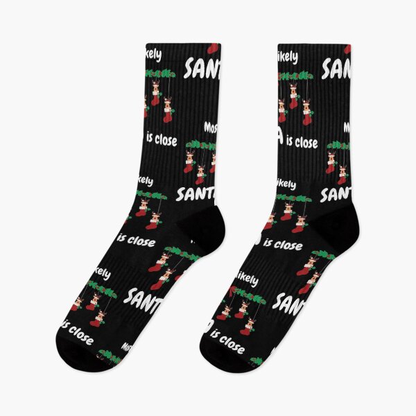 Item preview, Most Likely Santa Is Close, Funny Gift for Christmas designed and sold by MomLifeDesign.