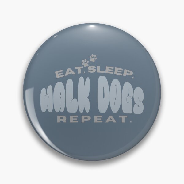Item preview, Eat. Sleep. Walk dogs. Repeat. designed and sold by VieBelieve.