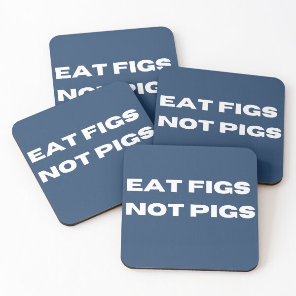 Item preview, Eat figs and not pigs designed and sold by NexCreation.