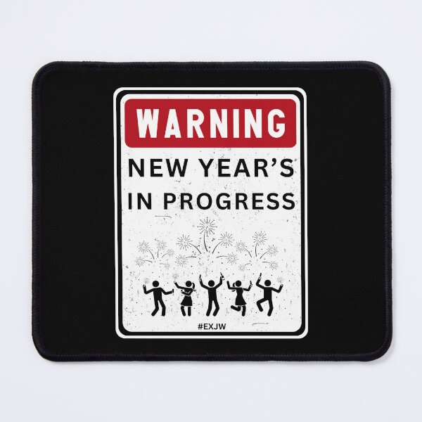Item preview, Ex JW Warning New Year's In Progress designed and sold by RakelMacc.