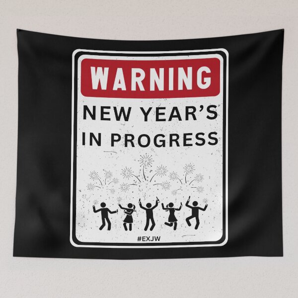Item preview, Ex JW Warning New Year's In Progress designed and sold by RakelMacc.