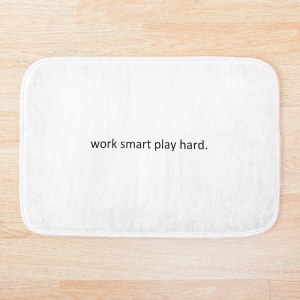 Item preview, Work Smart Play Hard Text designed and sold by AdamMuranski.