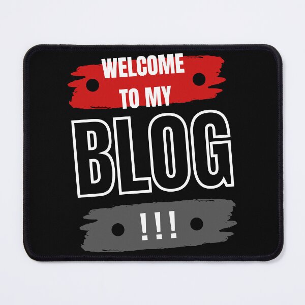 Item preview, Welcome To My Blog - Funny Quote designed and sold by FridPix.