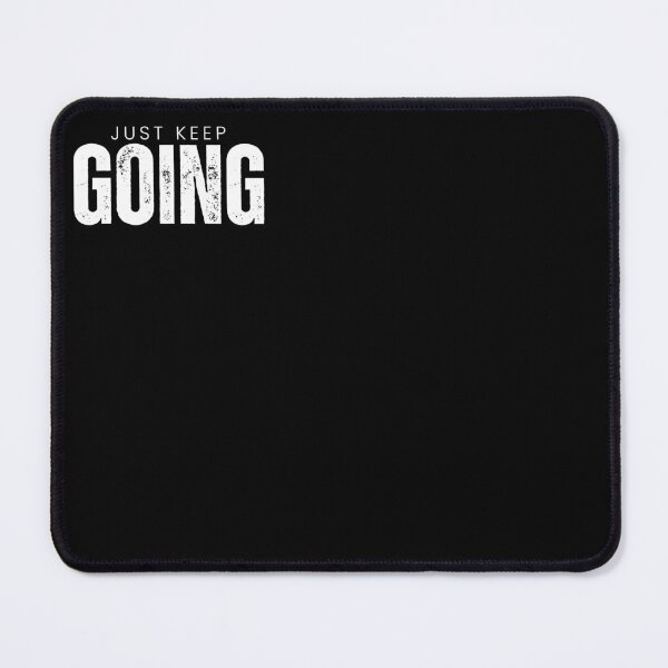Item preview, Just Keep Going designed and sold by Geboking.