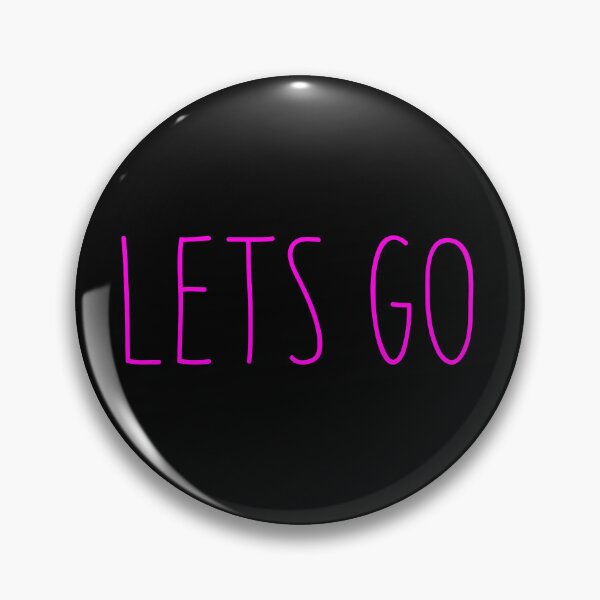 Item preview, Trending Slogan Lets Go In Pink designed and sold by NeavesPhoto.