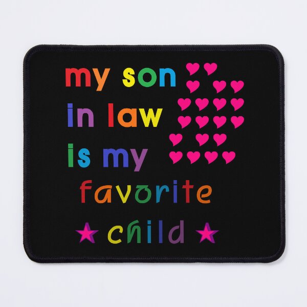 Item preview, My Son In Law Is My Favorite Child designed and sold by EunsooLee.