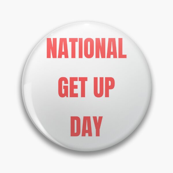 Item preview, National Get Up Day designed and sold by Simo0455.