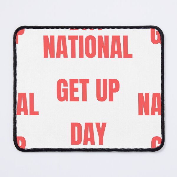 Item preview, National Get Up Day designed and sold by Simo0455.