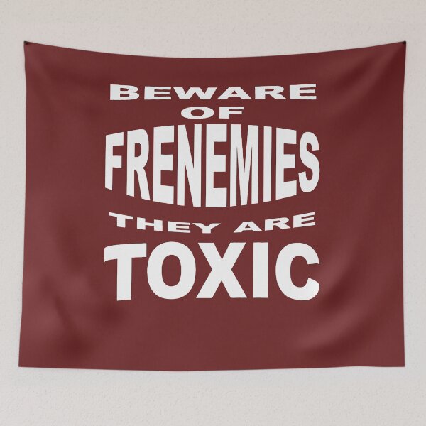 Item preview, Beware Of Frenemies They Are Toxic designed and sold by taiche.