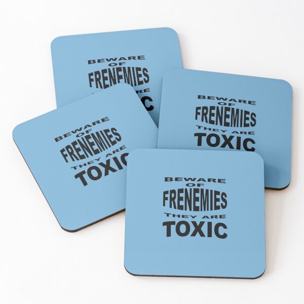 Item preview, Beware Of Frenemies They Are Toxic  designed and sold by taiche.