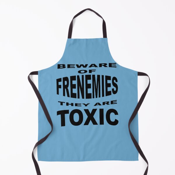 Item preview, Beware Of Frenemies They Are Toxic designed and sold by taiche.