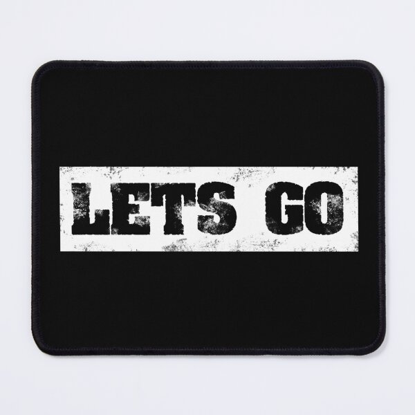 Item preview, Trending Slogan Lets Go In Grunge White designed and sold by NeavesPhoto.