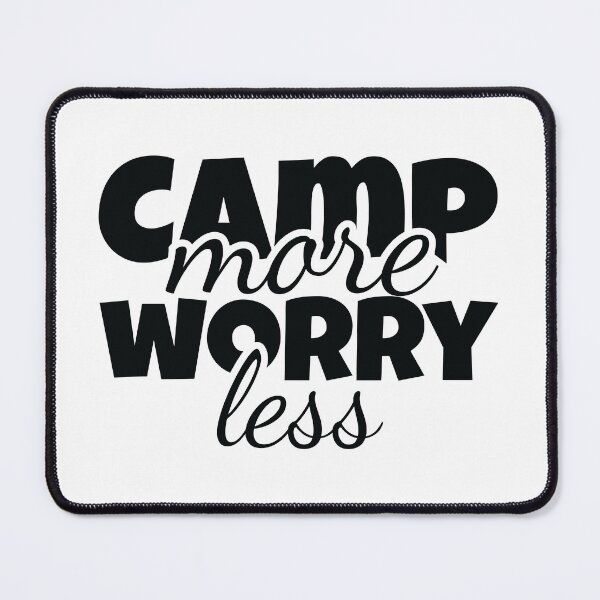 Item preview, Camp More Worry Less designed and sold by MDSDesigns.