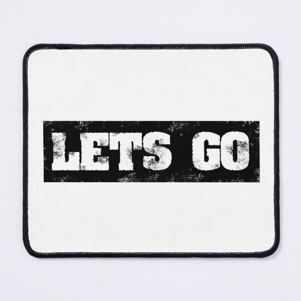 Item preview, Trending Slogan Lets Go In Grunge Black designed and sold by NeavesPhoto.