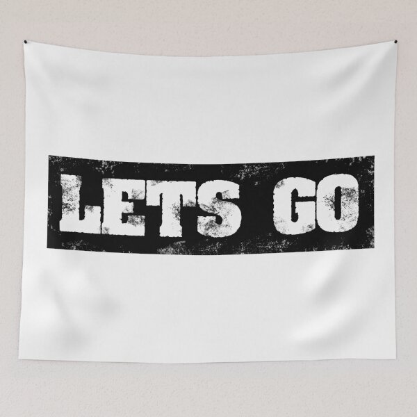 Item preview, Trending Slogan Lets Go In Grunge Black designed and sold by NeavesPhoto.