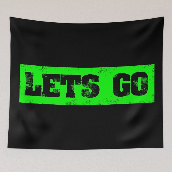 Item preview, Trending Slogan Lets Go In Grunge Green designed and sold by NeavesPhoto.