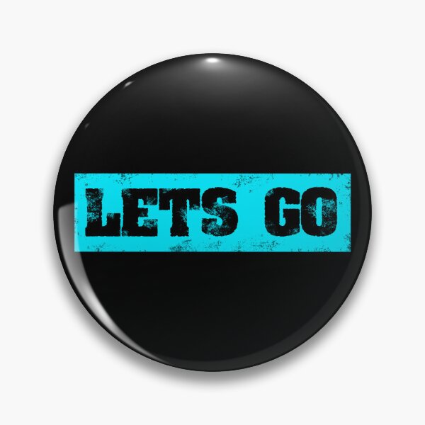 Item preview, Trending Slogan Lets Go In Grunge Light Blue designed and sold by NeavesPhoto.
