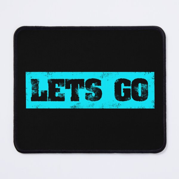 Item preview, Trending Slogan Lets Go In Grunge Light Blue designed and sold by NeavesPhoto.