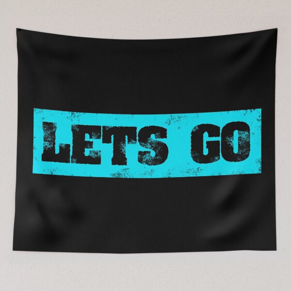 Item preview, Trending Slogan Lets Go In Grunge Light Blue designed and sold by NeavesPhoto.