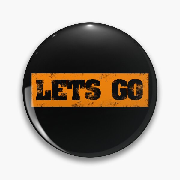 Item preview, Trending Slogan Lets Go In Grunge Orange designed and sold by NeavesPhoto.