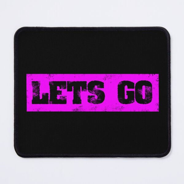 Item preview, Trending Slogan Lets Go In Grunge Pink designed and sold by NeavesPhoto.