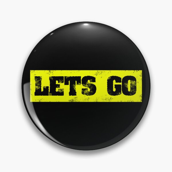 Item preview, Trending Slogan Lets Go In Grunge Yellow designed and sold by NeavesPhoto.