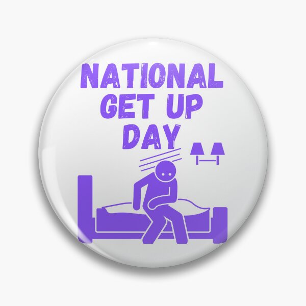 Item preview, National Get Up Day designed and sold by Simo0455.